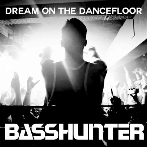 Dream On The Dancefloor Remixes Single By Basshunter Spotify