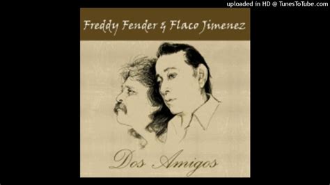 Freddy Fender And Flaco Jimenez Dos Palomas Al Volar Youtube