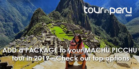 Add A Package To A 2019 Machu Picchu Tour Top Peru Travel Options