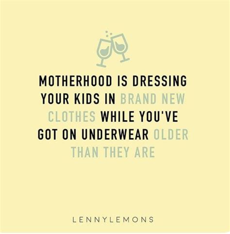 20 Hilarious Quotes About Motherhood Quotes About Motherhood