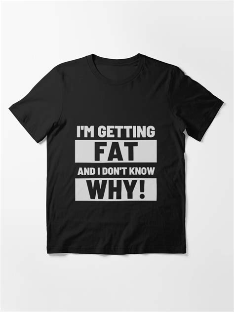 Nikocado Avocado I M Getting Fat And I Don T Know Why T Shirt By Thunderbizz Redbubble