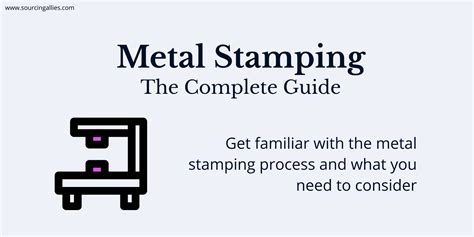 Metal Stamping The Complete Guide
