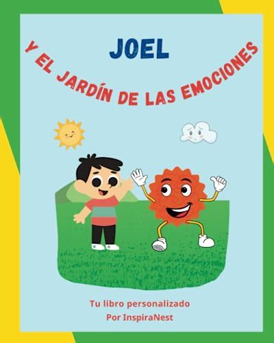 Joel Y El Jardín De Las Emociones Tu Libro Personalizado Descubre Y