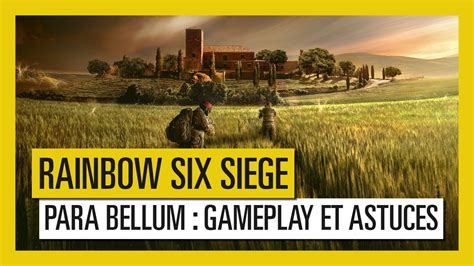 Rainbow Six Siege Para Bellum Gameplay Et Astuces Officiel Vf Hd
