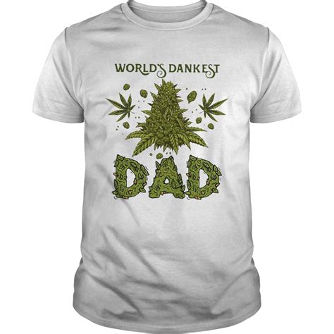 Weed Worlds Dankest Dad Shirt Trend Tee Shirts Store