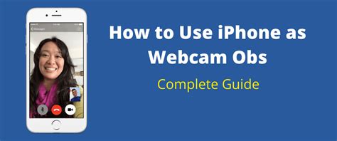 How To Use Iphone As Webcam Obs Complete Guide