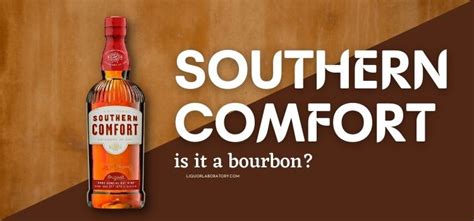 Is Southern Comfort A Bourbon 2022 Updated