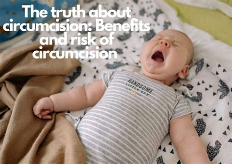 The Truth About Circumcision 4 Benefits And Risk Of Circumcision