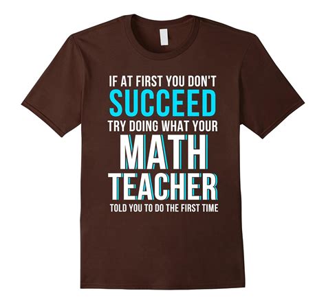 Funny Math Teacher Shirt If At First You Dont Succeed Teehay