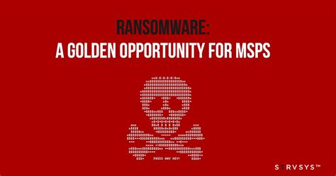 Ransomware A Golden Opportunity For Msps