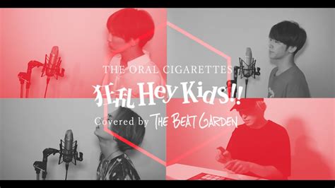 The Oral Cigarettes 狂乱 Hey Kids Covered By The Beat Garden Youtube