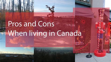 Some Pros And Cons Of Living In Canada Youtube