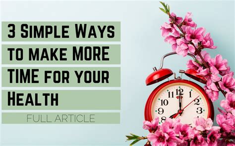 3 Simple Ways To Make More Time For Your Health Michael Henri