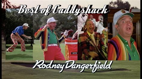 Best Of Caddyshack Rodney Dangerfield Youtube