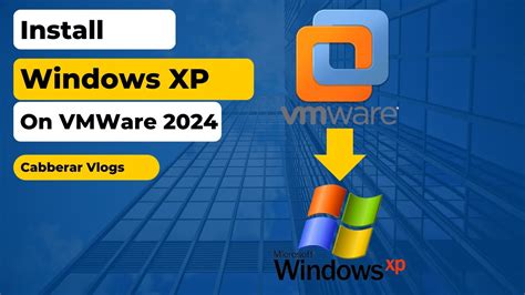 How To Install Windows Xp On A Vmware Workstation Pro 16 2022