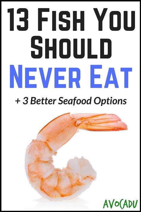 13 Fish You Should Never Eat 3 Better Seafood Options Seafood Diet