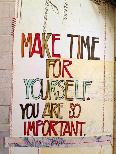 Make Time For Yourself You Are So Important ~ God Is Heart