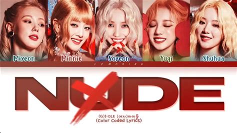 Gi Dle Nxde Lyrics 여자아이들 Nxde 가사 Color Coded Lyricshanromeng