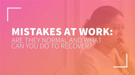 Mistakes At Work Are They Normal And What Can You Do To Recover YouTube