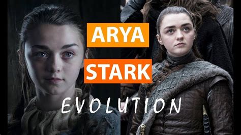 Arya Stark The Evolution Of Game Of Thrones Character Youtube