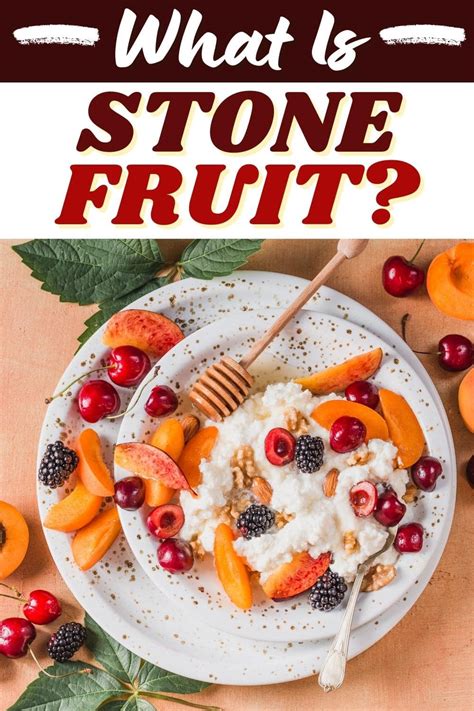 What Is Stone Fruit 14 Common Types Insanely Good