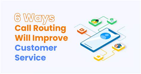 6 Ways Call Routing Will Improve Customer Service