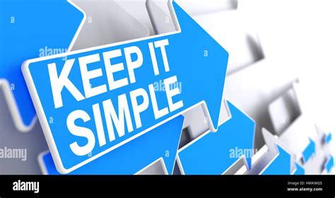 Keep It Simple Label On Blue Arrow 3d Stock Photo Alamy