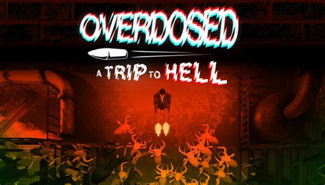 Overdosed A Trip To Hell Steam News Hub