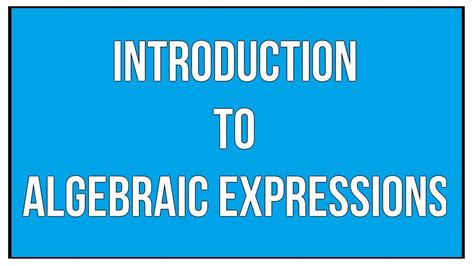 Introduction To Algebraic Expressions Maths Algebra Youtube