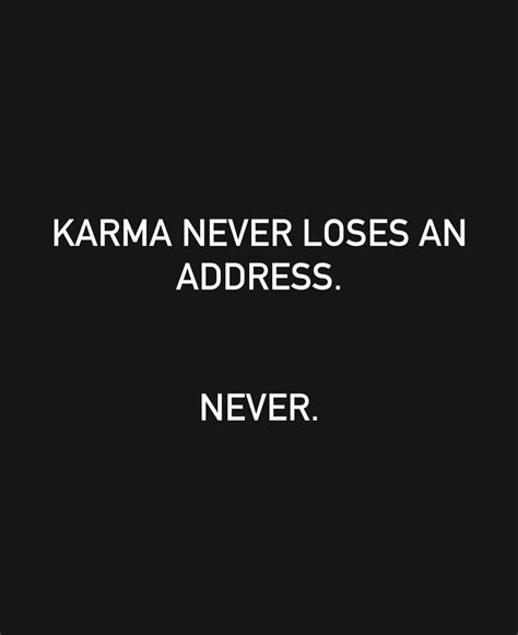 Karma Never Loses An Address Never Pictures Photos And Images For
