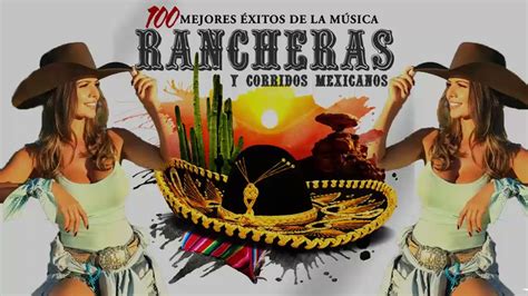 Mejores Exitos De La Musica Rancheras Y Corridos Mexicanos YouTube