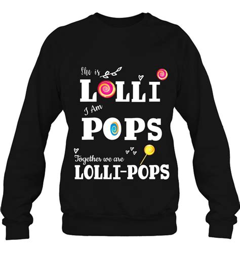 Lolli Pops Shirt She Is Lolli Im Pops Grandparents Couples