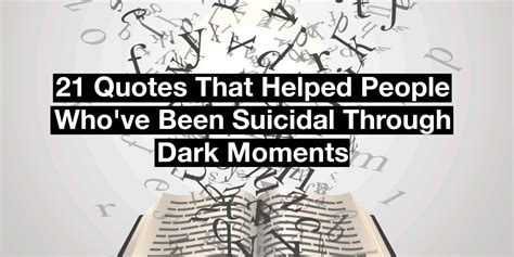 21 Quotes That Helped People Whove Been Suicidal The Mighty