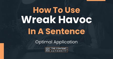 How To Use Wreak Havoc In A Sentence Optimal Application