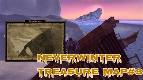 Neverwinter Treasure Map 3 Location Sea Of Moving Ice Youtube