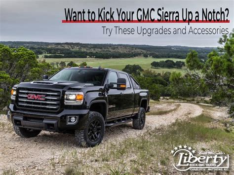 Want To Kick Your Gmc Sierra Up A Notch Try These Upgrades And