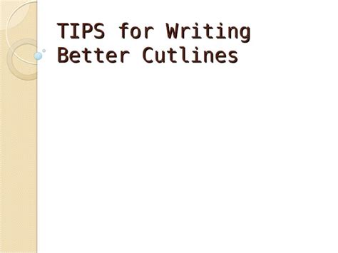Ppt Tips For Writing Better Cutlines Whats A Good Cutline A Good
