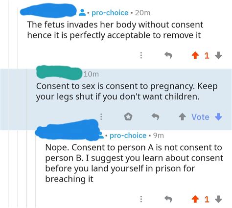 Pro Lifers Dont Understand Consent At All Consent To A Is Not Consent To B Rprochoice