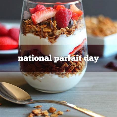 November 25th Is National Parfait Day Foodimentary National Food
