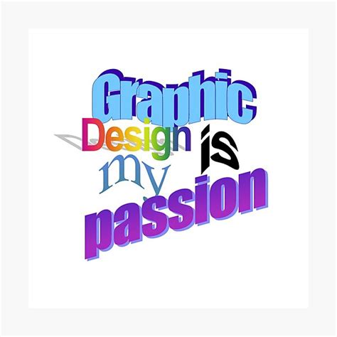 Graphic Design Is My Passion Word Art Photographic Print For Sale By