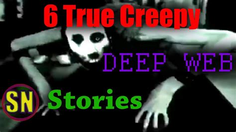 6 True Creepy Deep Web Stories Youtube