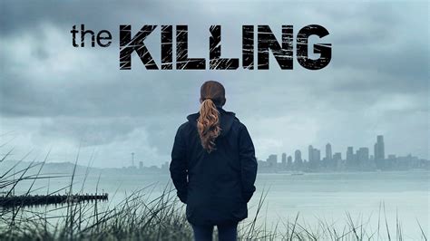 The Killing - AMC Series - Where To Watch