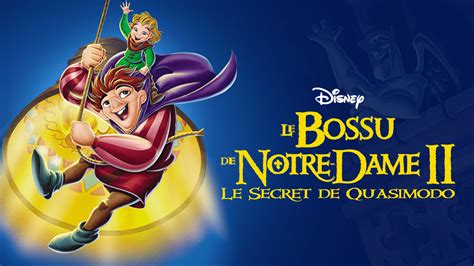 Le Bossu De Notre Dame II Le Secret De Quasimodo En Streaming Direct Et Replay Sur CANAL