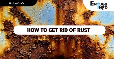 How To Get Rid Of Rust 8 Good Methods Enoughinfo Daily