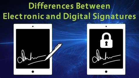 Conclude Differences Between Electronic And Digital Signatures