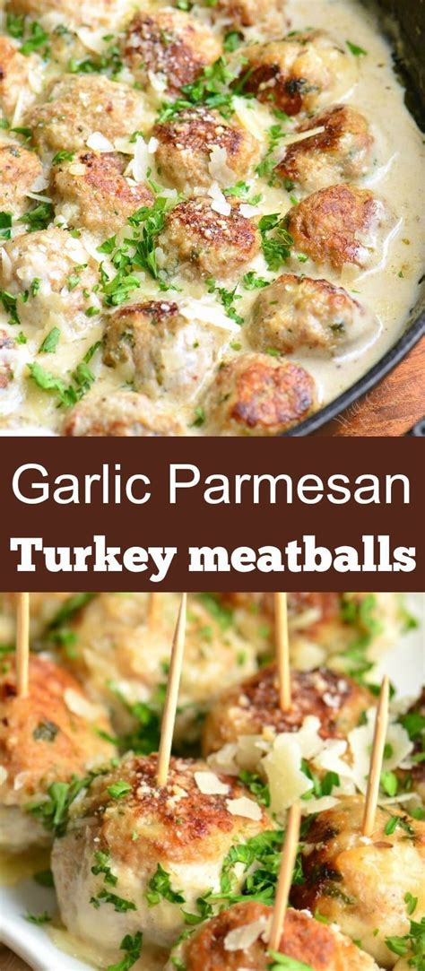 Garlic Parmesan Turkey Meatballs Meatball Dinner Ground Turkey