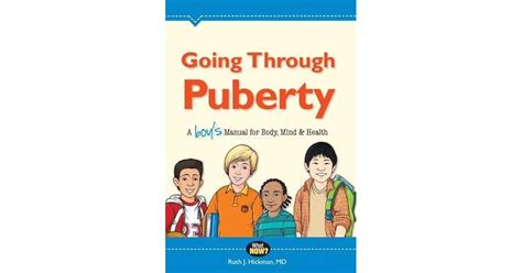 Going Through Puberty A Boy S Manual For Body Mind Health By Ruth