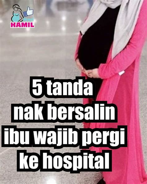 Setel kelas terus checkup kat wad bersalin tu. TANDA-TANDA NAK BERSALIN YANG WAJIB BAKAL IBU AMBIL TAHU ...