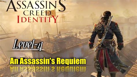 AC IDENTITY An Assassin S Requiem Level 4 How To Complete The