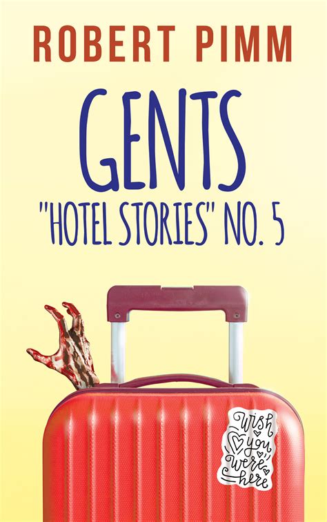 Gents Hotel Stories 5 By Robert Pimm Goodreads
